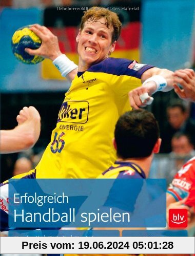 Erfolgreich Handball spielen: Technik | Taktik | Training